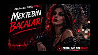 Mektebin Bacaları - Anatolian Rock Remix | Dijital Melodi