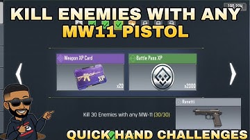 KILL ENEMIES WITH ANY MW11 PISTOL _ QUICK HAND CHALLENGES IN SEASON 3 CALL OF DUTY MOBILE COD MOBILE