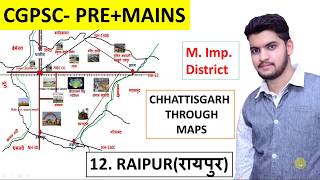 Chhattisgarh Through Maps: Raipur Division | Raipur District(रायपुर जिला)- (Part-1) | Cgpsc & Vyapam