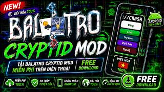 Tải Balatro Cryptid Mod Việt Hóa Trên Điện Thoại | Apk Download