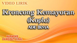 Ade Irma - Keroncong Kemayoran Koplo ( Video Lirik)