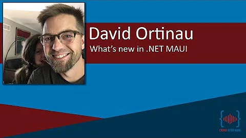 Let's Chat  NET MAUI with David Ortinau