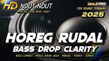 Thumbnail of DJ CEK SOUND HOREG RUDAL FULL BASS DROP CLARITY TERBARU 2025 (MHLS PRO)