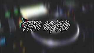 Tamo Goyang (Remix) Funky Night!! Terbaru
