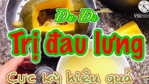 Bài thuốc dân gian ĐU ĐỦ VỚI GỪNG trị chứng đau lưng