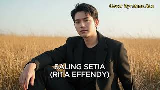 Rita Effendy - Saling Setia | Hans Ale Cover Version, Request-an @trisnasaid8438 