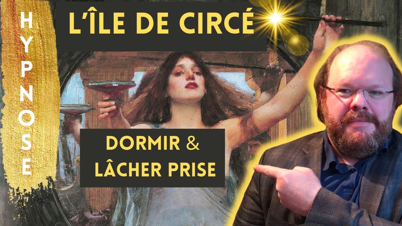Hypnose : bien dormir et lâcher prise parmi les mythes grecs - Ulysse sur l’île de Circé 2/2