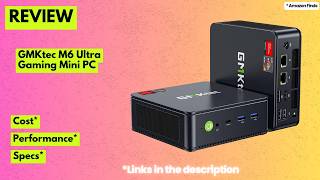 GMKtec M6 Ultra Review: Powerful AMD Ryzen 7640HS Mini PC for Gaming &amp; Productivity
