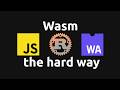 JS to Rust WebAssembly the hard way ... and the easy way