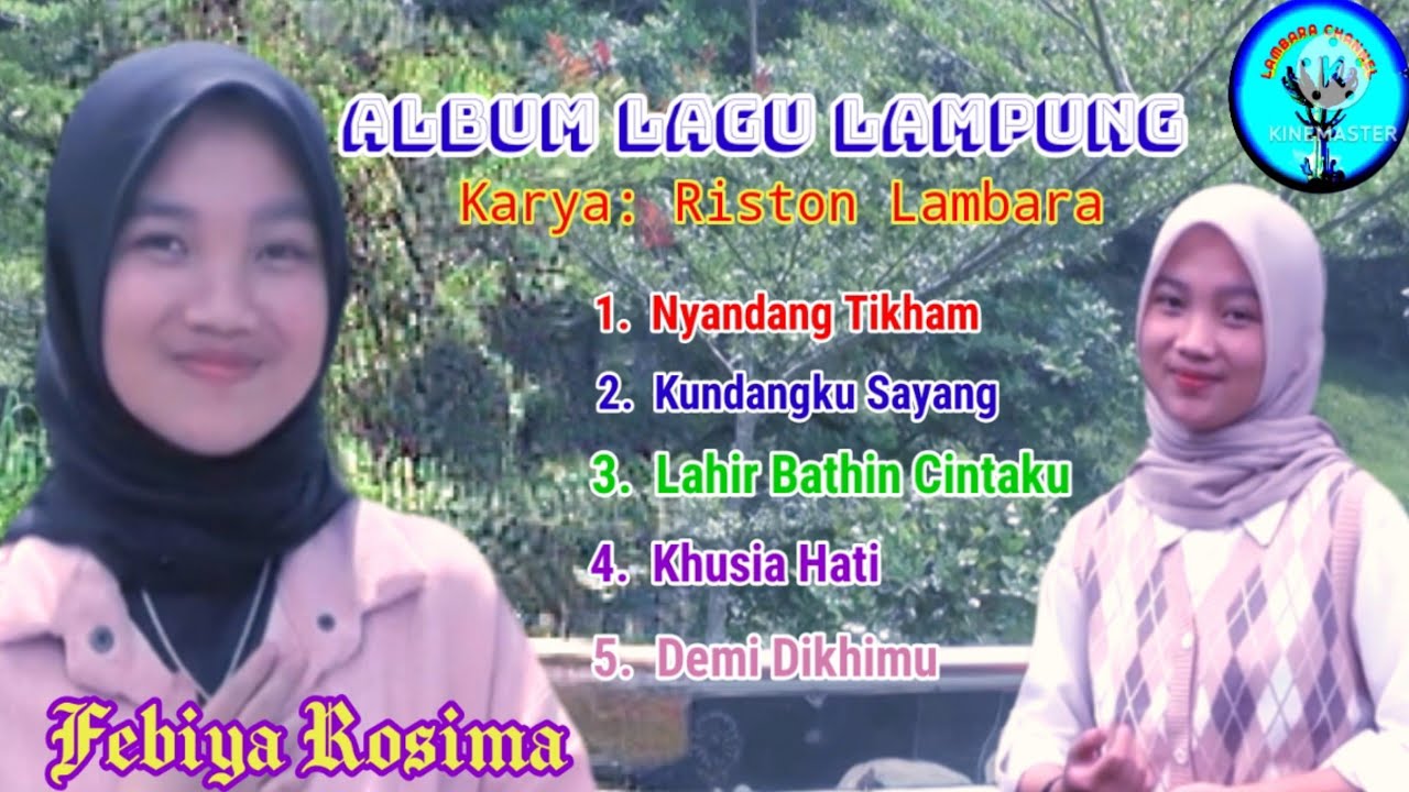 Febiya Rosima - Album Lagu Lampung - Karya: Riston Lambara