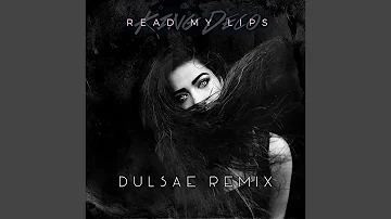 Read My Lips (Dulsae Remix)