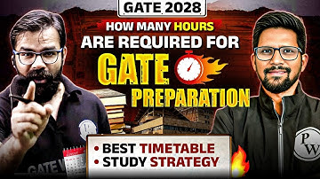 GATE 2028 Preparation | How Many Hours to Study Daily for GATE 2028 Preparation? | Best Strategy