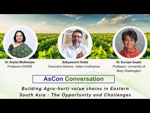 Building Agro horti Value chains in Eastern South Asia: The Opportunity and Challenges