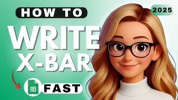 How to Write X Bar in Google Sheets