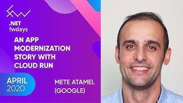 An app modernization story with Cloud Run [eng] / Mete Atamel