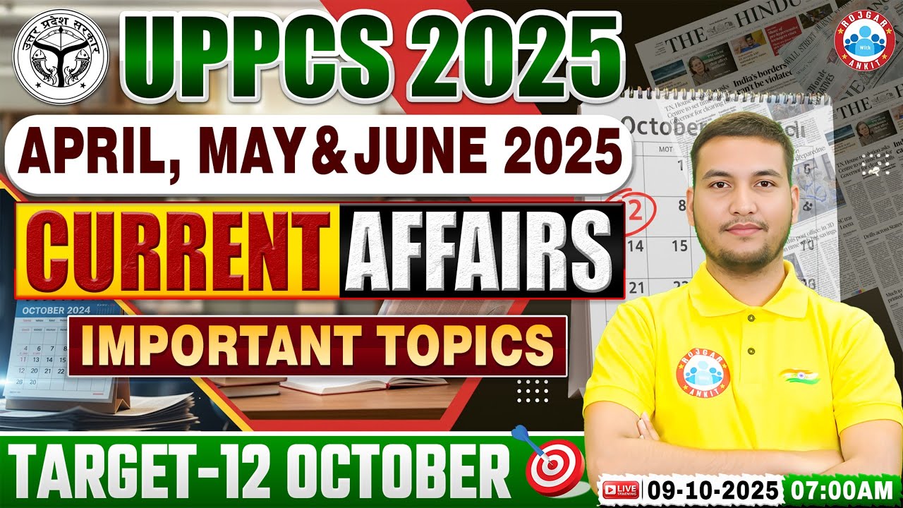 UPPCS Pre. Current Affairs 2025 | APRIL, MAY & JUNE Current Affairs ...