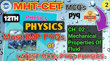 MHT-CET Physics Ch.2 Mechanical properties of fluids PYQs | CET MCQ | CET Pyqs physics Class 12th 🏆✅