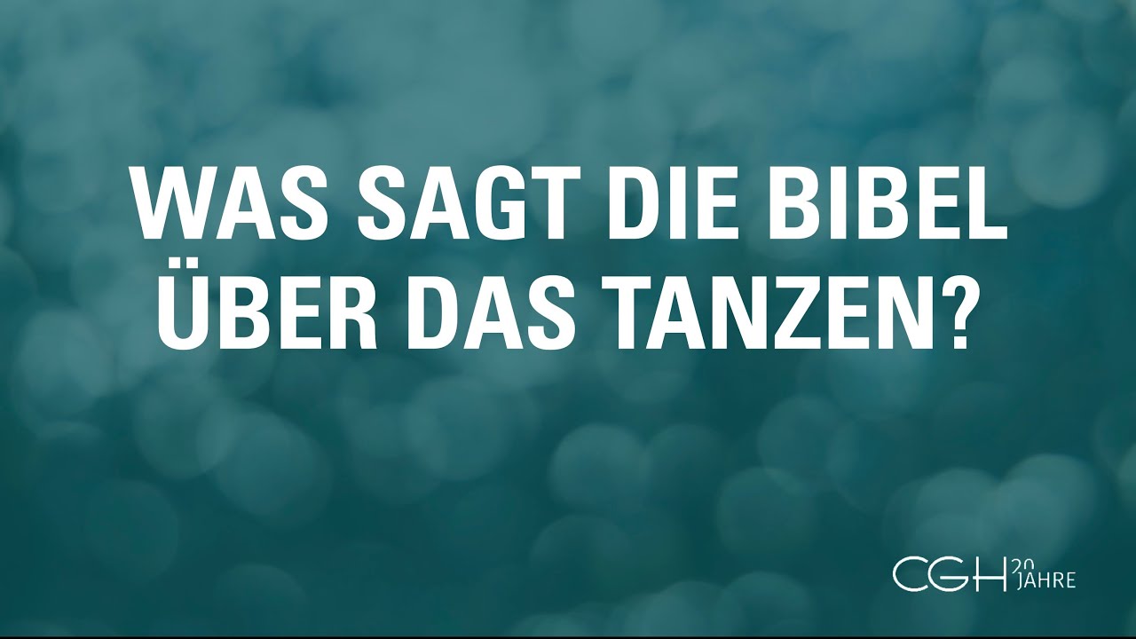 Was sagt die Bibel über das Tanzen?