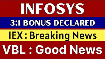 INFOSYS share latest news today 🚨 3:1 BONUS DECLARED 🚨 IEX share latest news • VBL share latest news