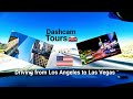 Dash Cam Tours 🚘 Driving from Los Angeles to Las Vegas