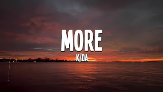 K/DA - MORE ft. Madison Beer, (G)I-DLE, Lexie Liu, Jaira Burns & Seraphine (Lyrics)