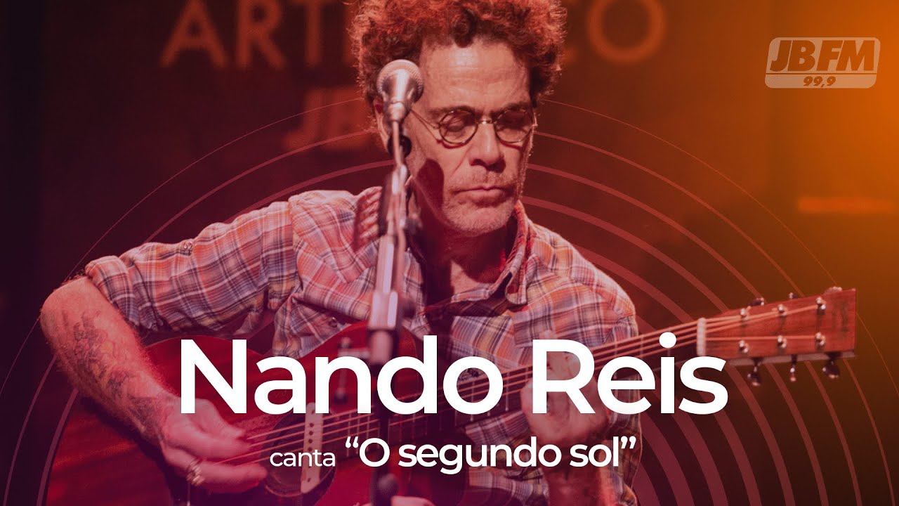 Nando Reis – O Segundo Sol | Ao Vivo no Couvert Artístico JBFM (2023 ...
