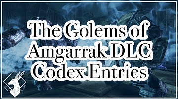 {Codex Collection- DAO} All Golems of Amgarrak DLC Entries