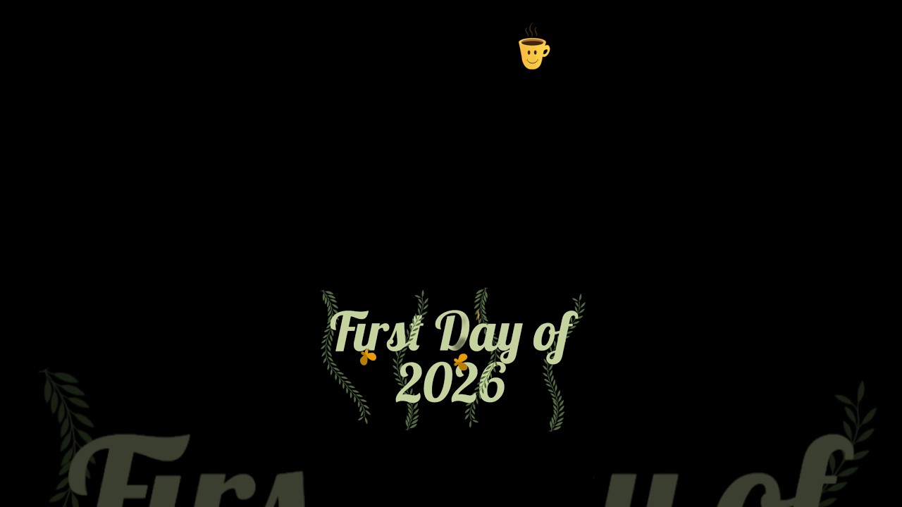 1/365 First day of 2026 | first morning of the year 