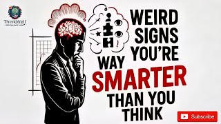 Psychologists These 7 Weird Traits Reveal a Genius Level Mind