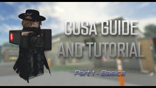 CUSA - Basic Guide and Tutorial | Part 1 - Basics