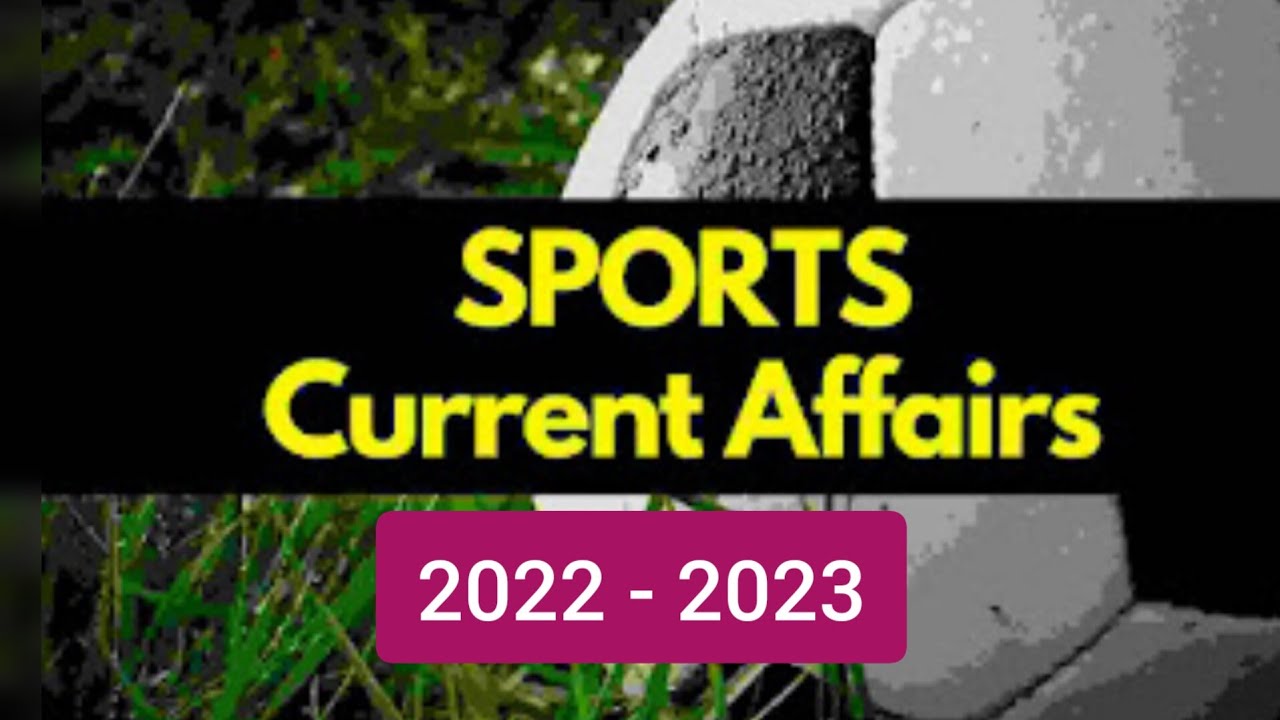 Current Affairs on Sports 20222023 for AJS Prelims Grade 3 YouTube