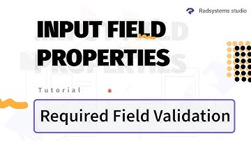 Configuring Required Field Validation | Low Code | RadSystems Studio