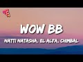Natti Natasha El Alfa Chimbala Wow BB Letra Lyrics mp3