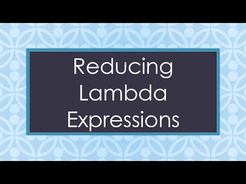 Reducing Lambda Expressions