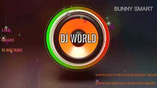 CHAKKA CHAKKA SONG REMIX BY DJ BUNNY SMART,KOTHAGUEM,DJ WORlD