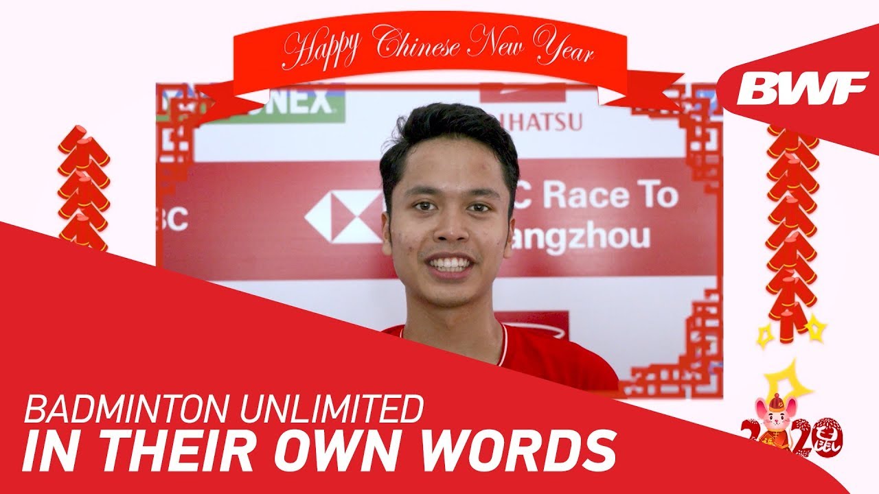 Badminton Unlimited 2020 | Chinese New Year greetings - IN THEIR OWN WORDS | BWF 2020