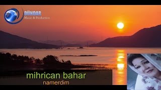 mihrican bahar - namerdim Resimi