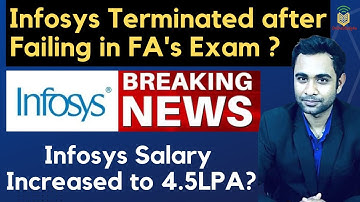 Infosys Terminated Employees after FA Exam ? | Infosys Salary Increased to 4.5LPA