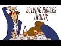 Revolutionists Drunkedly Solve Riddles