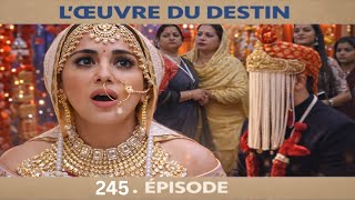Luvre Du Destin Ep 245