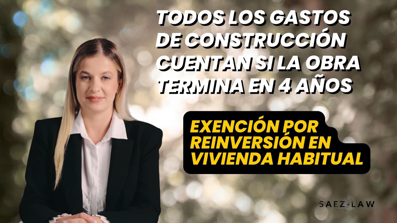Exención por reinversión en vivienda habitual: los gastos de construcción cuentan