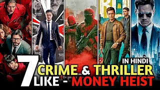 Top 7 Hollywood Crime Thriller Webseries Like Money Heist | Part 2