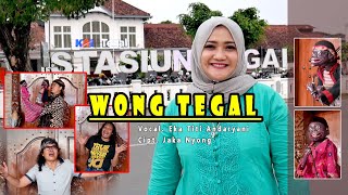 WONG TEGAL _ Voc. Eka Titi Andaryani _ Lagu Tegalan Cipt. Jaka Nyong