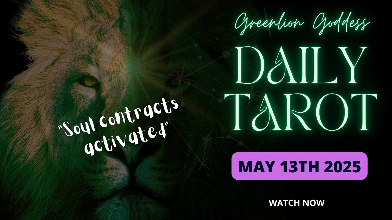 DAILY TAROT MAY 13th 2025 ⏱ SOUL CONTRACTS ACTIVATED