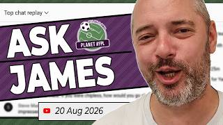 Ask James Live Stream | Thursday August 20th | Planet FPL 2026/27