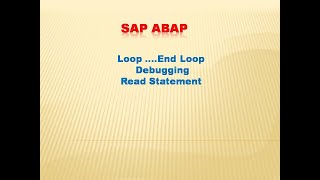 CL5 || Debugging II Loop ....end loop||Read Statement||SAP ABAP  for Beginners||SAP ABAP Learning