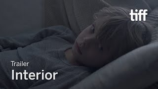 INTERIOR Trailer | TIFF 2018