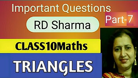 RD Sharma Important Questions|Mathematics Class10th RD Sharma|Triangles|CBSE/ICSE Part-7