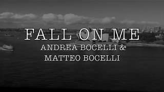 Fall on Me - Andrea Bocelli & Matteo Bocelli (with lyrics)