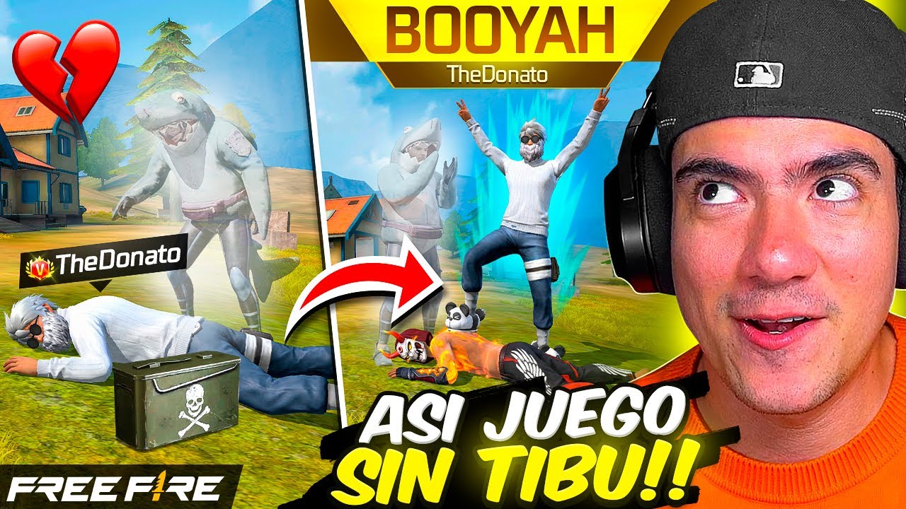 SIN TIBU NO SOY NADIE JUGANDO FREE FIRE y DEMOSTRE LO CONTRARIO !! - TheDonatoLive